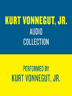 cover image of The Kurt Vonnegut Jr. Audio Collection